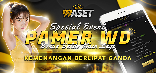 99ASET - Dapatkan saldo gratis tambahan dengan menunjukkan bukti WD yang sudah anda lakukan di 99aset